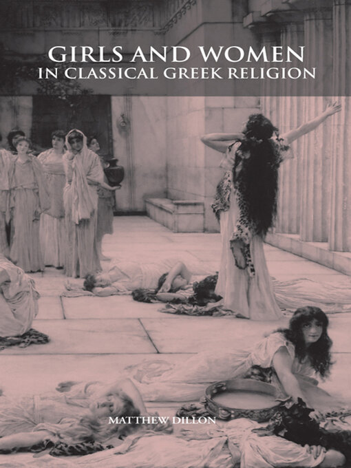 Cover image for Girls and Women in Classical Greek Religion